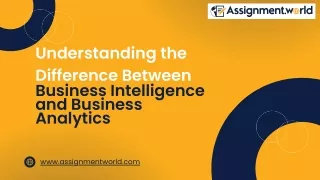 Understanding the Difference Between Business Intelligence and Business Analytics