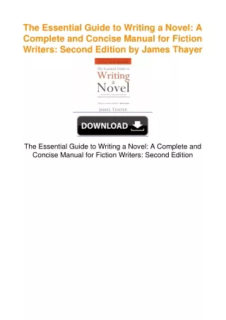 The Essential Guide to Writing a Novel: A Complete and Concise Manual for