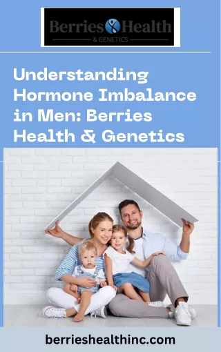 Understanding Hormone Imbalance in Men Berries Health & Genetics