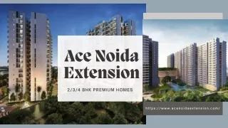 Ace Noida Extension | Best Residential Flats in Greater Noida