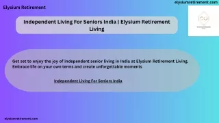 Independent Living For Seniors India | Elysium Retirement Living