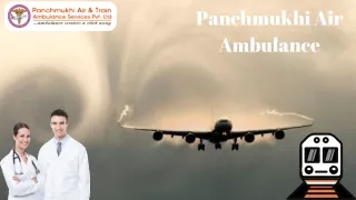 Get Swift Air Medical Transportation by Panchmukhi Air Ambulance Services in Patna and Guwahati