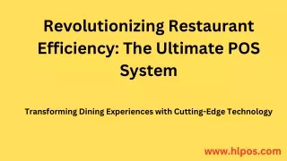 Revolutionizing Restaurant Efficiency The Ultimate POS System