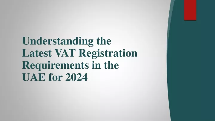 understanding the latest vat registration requirements in the uae for 2024