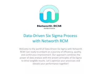 data driven six sigma process with networth rcm
