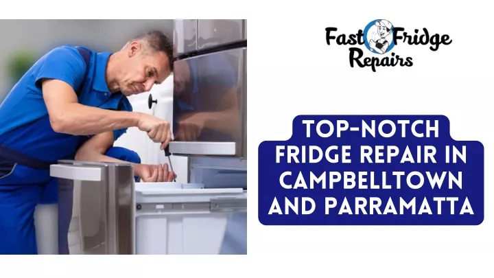 top notch fridge repair in campbelltown