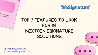 Discover Top 7 Features to Look for in NextGen eSignature Solutions- WeSignature