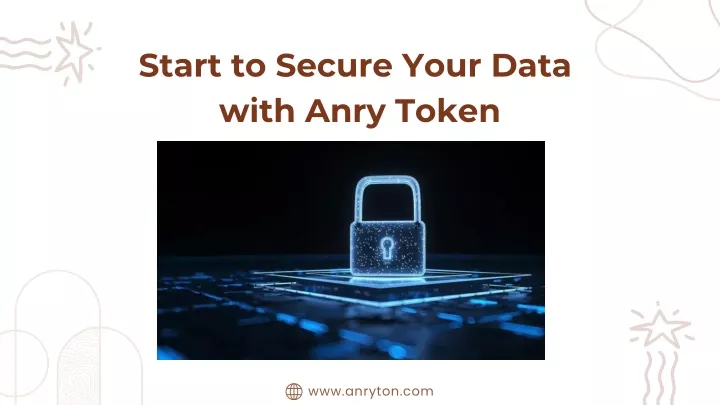 start to secure your data w th anry token