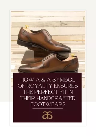 How A & A Symbol of Royalty Ensures the Perfect Fit in Their Handcrafted Footwear