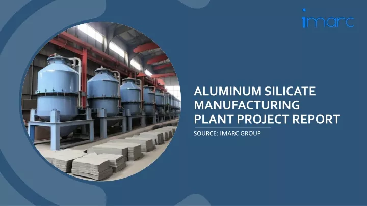 aluminum silicate manufacturing plant project report