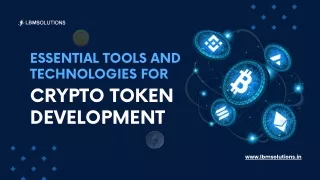 Essential Tools and  Technologies for  Crypto Token Development