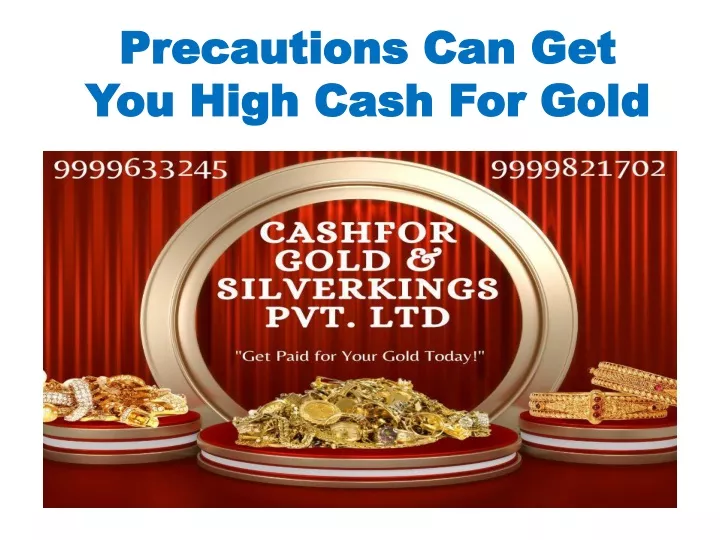 precautions can get you high cash for gold