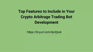 top features to include in your crypto arbitrage trading bot development