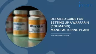 Detailed Project Report on Warfarin (Coumadin) Manufacturing Plant Setup