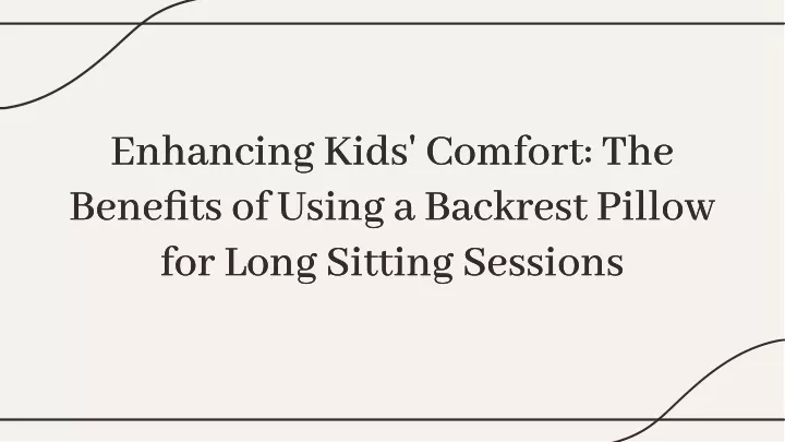 enhancing kids comfort the benefits of using