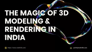 The Magic of 3D Modeling & Rendering in India