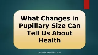 What Changes in Pupillary Size Can Tell Us About Health