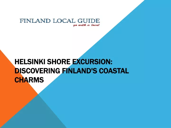 helsinki shore excursion discovering finland s coastal charms