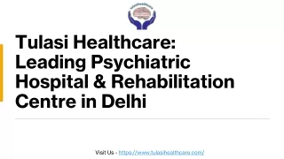 Tulasi Healthcare: Leading Psychiatric Hospital & Rehabilitation Centre in Delhi