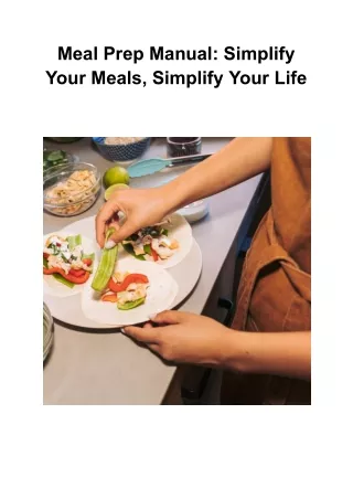 Meal Prep Manual_ Simplify Your Meals, Simplify Your Life