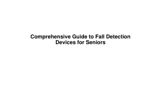 comprehensive guide to fall detection devices