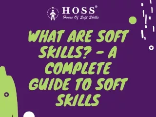 What are Soft Skills - A Complete Guide to Soft Skills
