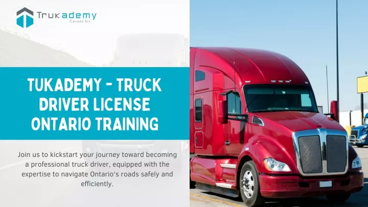 tukademy truck driver license ontario training