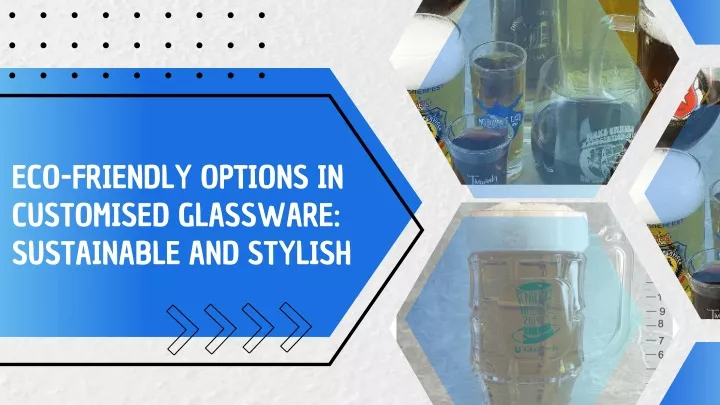 eco friendly options in customised glassware