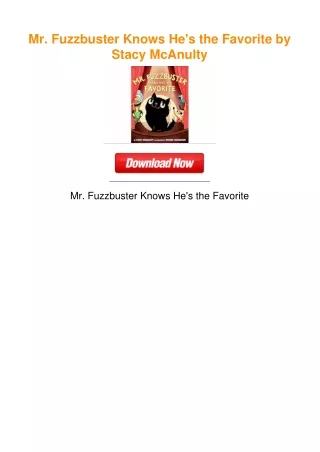 Mr. Fuzzbuster Knows He's the Favorite by Stacy McAnulty