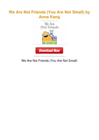 We Are Not Friends (You Are Not Small) by Anna Kang