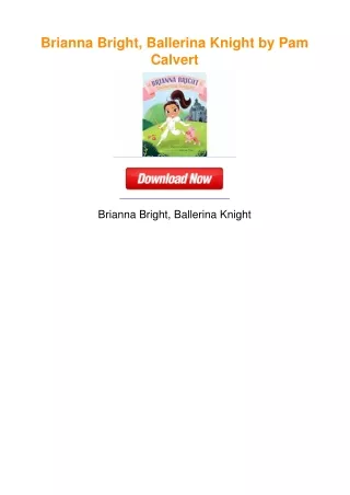 Brianna Bright, Ballerina Knight by Pam Calvert