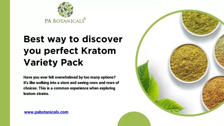 best way to discover you perfect kratom variety