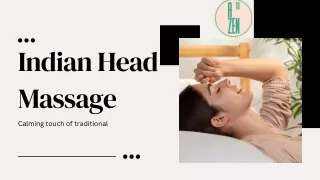 Relax and Revitalise with Indian Head Massage at A to Zen Therapies