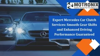 Expert Mercedes Car Clutch Services Smooth Gear Shifts and Enhanced Driving Performance Guaranteed