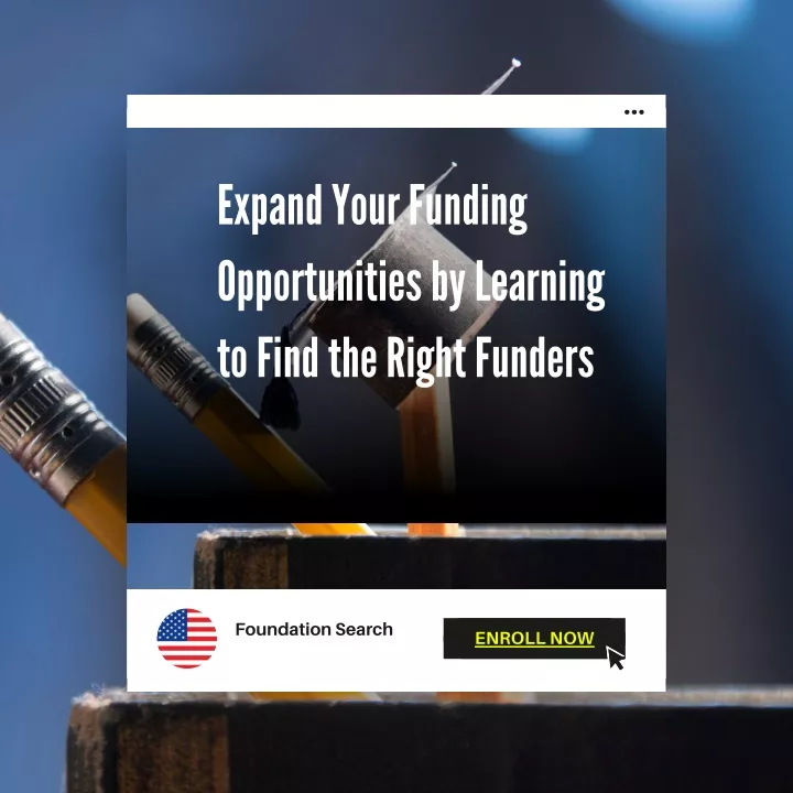 expand your funding opportunities by learning