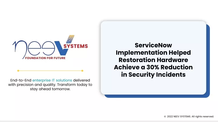 servicenow implementation helped restoration hardware achieve a 30 reduction in security incidents