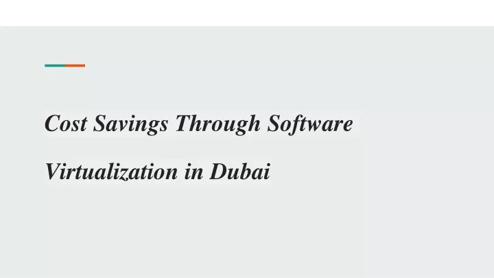 cost savings through software virtualization in dubai