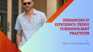 Enhancing IT Efficiency Teddy Turenne's Best Practices
