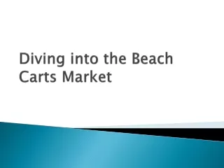 diving into the beach carts market