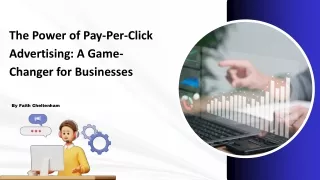 The Power of Pay-Per-Click Advertising A Game-Changer for Businesses