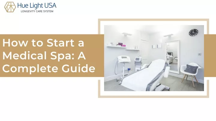 how to start a medical spa a complete guide