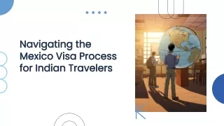 navigating-the-mexico-visa-process-for-indian-travelers-202407050704500G8d