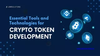 Essential Tools and  Technologies for  Crypto Token Development