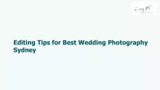 Editing Tips for Best Wedding Photography Sydney