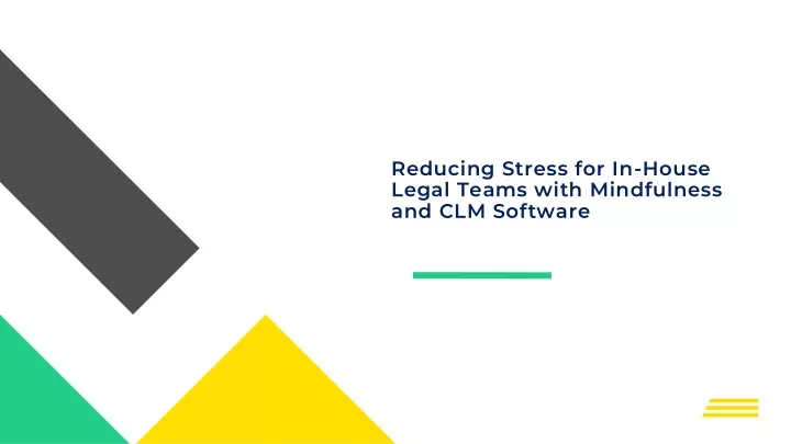 reducing stress for in house legal teams with