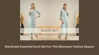 Wardrobe Essential Kurti Set For This Monsoon Festive Season