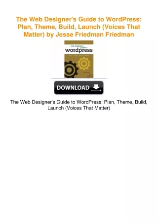 The Web Designer's Guide to WordPress: Plan, Theme, Build, Launch (Voices
