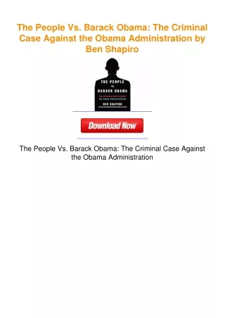 The People Vs. Barack Obama: The Criminal Case Against the Obama