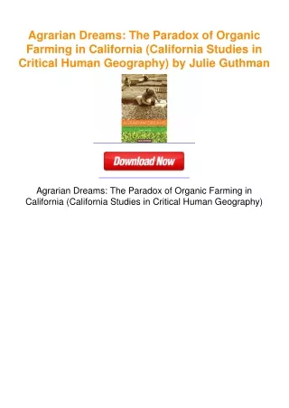 Agrarian Dreams: The Paradox of Organic Farming in California (California