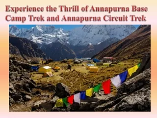 Experience the Thrill of Annapurna Base Camp Trek and Annapurna Circuit Trek